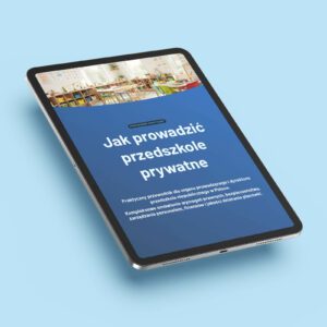 Jak prowadzić przedszkole prywatne E-book